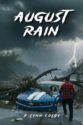 August Rain by R Lynn Colby