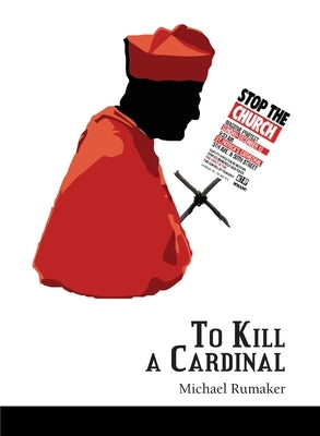 To Kill a Cardinal by Rumaker, Michael