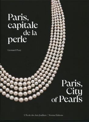 Paris, City of Pearls: A Historical Heyday for Jewelry by Pouy, Leonard