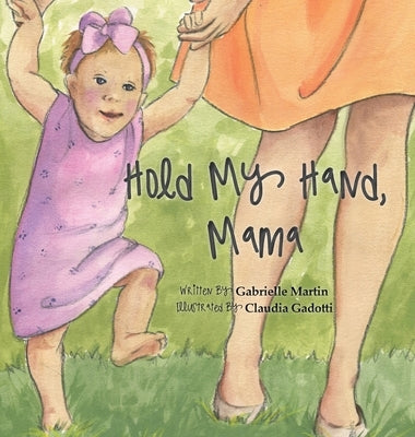 Hold My Hand, Mama by Martin, Gabrielle