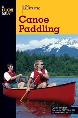 Basic Illustrated Canoe Paddling by Roberts, Harry