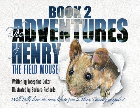 The Adventures of Henry the Field Mouse-Book 2 by Coker, Josephine