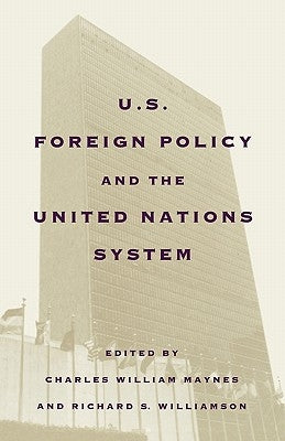 United States Foreign Policy and the United Nations System by Williamson, Richard S.