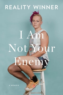 I Am Not Your Enemy: A Memoir by Winner, Reality