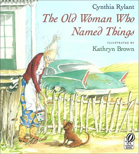 Old Woman Who Named Things by Rylant, Cynthia