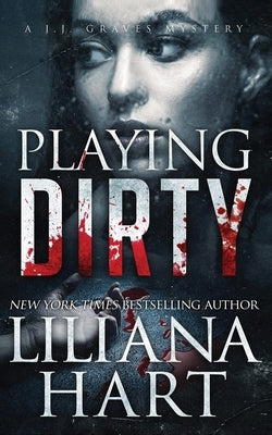 Playing Dirty by Hart, Liliana