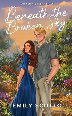 Beneath the Broken Sky by Scotto, Emily