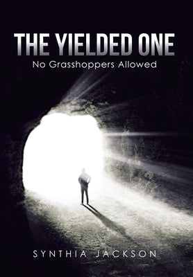 The Yielded One: No Grasshoppers Allowed by Jackson, Synthia