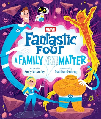 Fantastic Four: A Family (Anti)Matter by McAnulty, Stacy