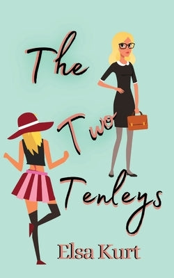 The Two Tenleys by Kurt, Elsa