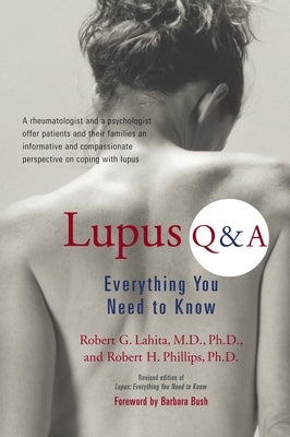 Lupus Q & A: Everything You Need to Know by Lahita, Robert G.