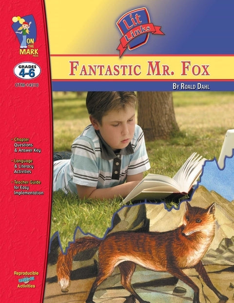 Fantastic Mr. Fox, by Roald Dahl Lit Link Grades 4-6 by Rodgers, Kathleen