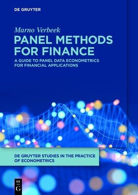 Panel Methods for Finance: A Guide to Panel Data Econometrics for Financial Applications by Verbeek, Marno