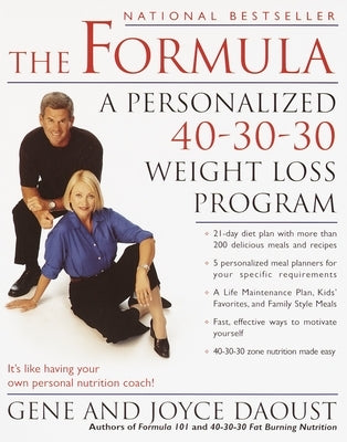 The Formula: A Personalized 40-30-30 Fat-Burning Nutrition Program by Daoust, Gene