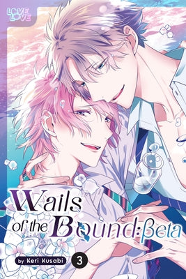 Wails of the Bound: Beta, Volume 3 by Kusabi, Keri