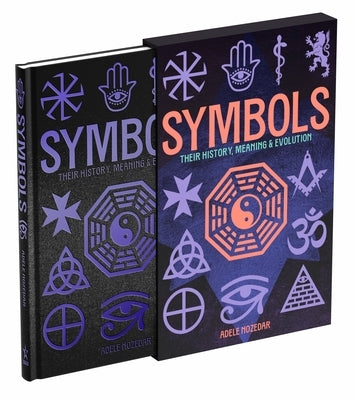 Symbols: Their History, Meaning & Evolution: Deluxe Slipcase Edition by Nozedar, Adele