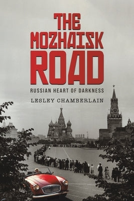 The Mozhaisk Road by Chamberlain, Lesley