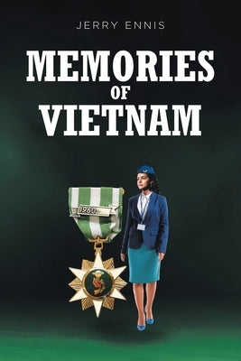 Memories of Vietnam by Ennis, Jerry