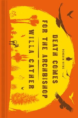 Death Comes for the Archbishop by Cather, Willa