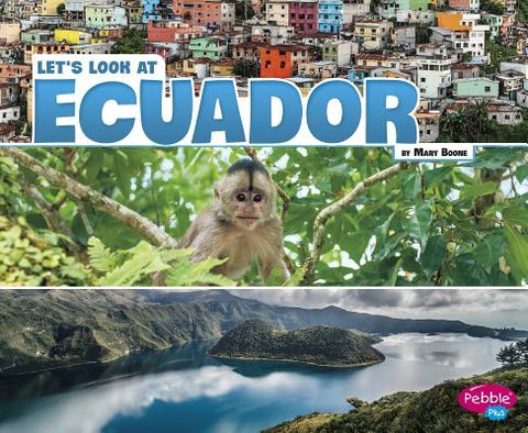Let's Look at Ecuador by Boone, Mary