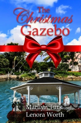 The Christmas Gazebo by Turk, Marilyn