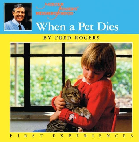 When a Pet Dies by Rogers, Fred