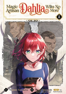 Magic Artisan Dahlia Wilts No More (Manga) Vol. 8 by Amagishi, Hisaya
