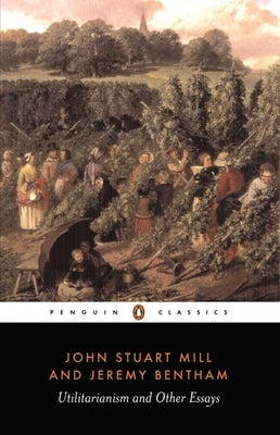 Utilitarianism and Other Essays by Mill, John Stuart