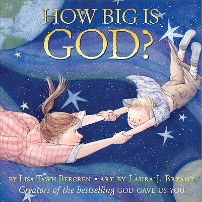 How Big Is God? by Bergren, Lisa Tawn