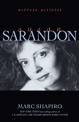 Susan Sarandon: Actress-Activist by Shapiro, Marc