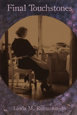 Final Touchstones by Romanowski, Linda M.