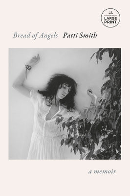 Bread of Angels: A Memoir by Smith, Patti