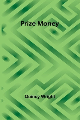 Prize Money by Wright, Quincy