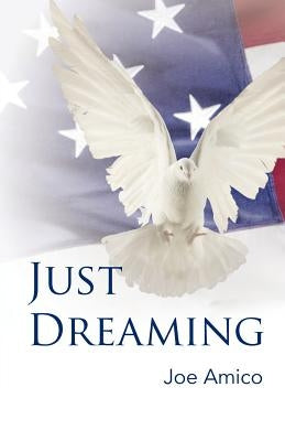 Just Dreaming by Amico, Joe