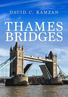 Thames Bridges by Ramzan, David C.