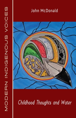 Childhood Thoughts and Water by McDonald, John