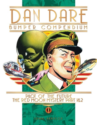 Dan Dare: Complete Collection: Vol. 1: The Venus Campaign by Hampson, Frank
