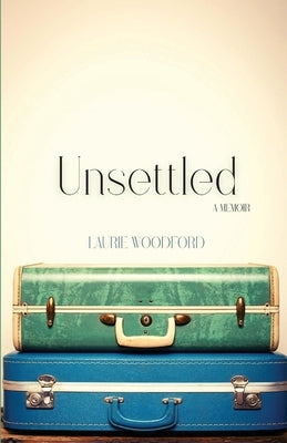 Unsettled by Woodford, Laurie