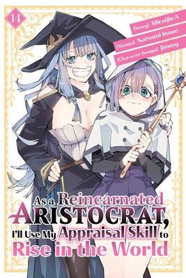 As a Reincarnated Aristocrat, I'll Use My Appraisal Skill to Rise in the World 14 (Manga) by Inoue, Natsumi