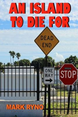 An Island To Die For by Ryno, Mark