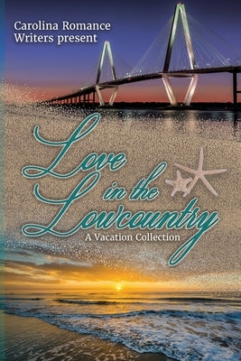 Love in the Lowcountry, A Vacation Collection by Reed, Elaine