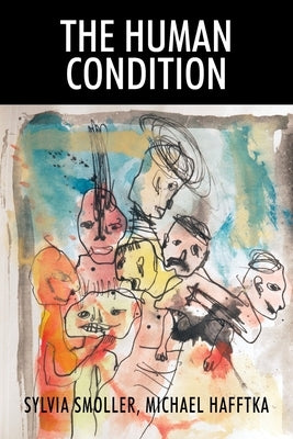 The Human Condition by Smoller, Sylvia