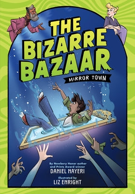 The Bizarre Bazaar: Mirror Town (a Graphic Novel) by Nayeri, Daniel