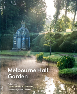 Melbourne Hall Garden by Jones, Jodie