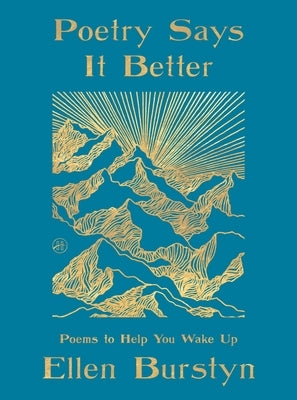 Poetry Says It Better: Poems to Help You Wake Up by Burstyn, Ellen