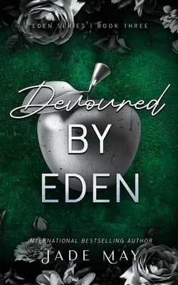 Devoured by Eden: An Age Gap Medical Romance by May, Jade