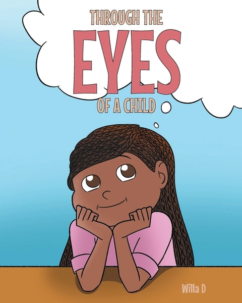 Through the Eyes of a Child by D, Willa