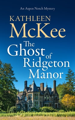 The Ghost of Ridgeton Manor by McKee, Kathleen