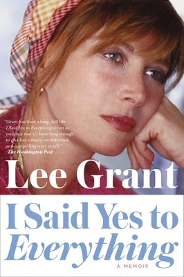 I Said Yes to Everything: A Memoir by Grant, Lee