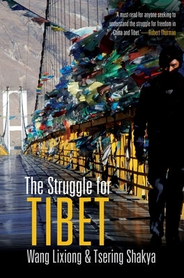 The Struggle for Tibet by Lixiong, Wang